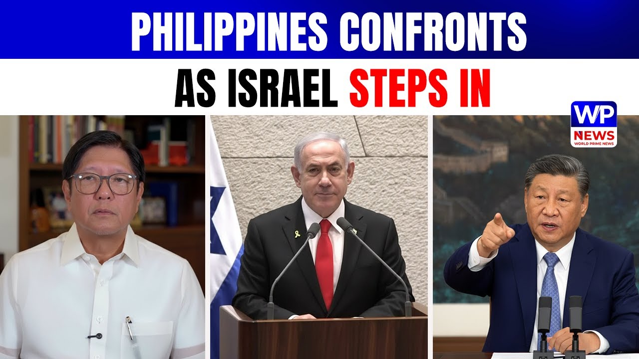 Update: Philippines Challenges China as Israel Weighs Arms Deal