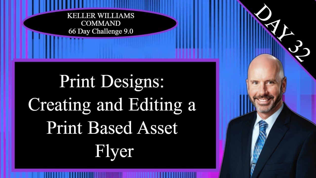 KW Command 66 Day Challenge 9.0 Day 32 - Print Designs: Creating & Editing an Open House Flyer