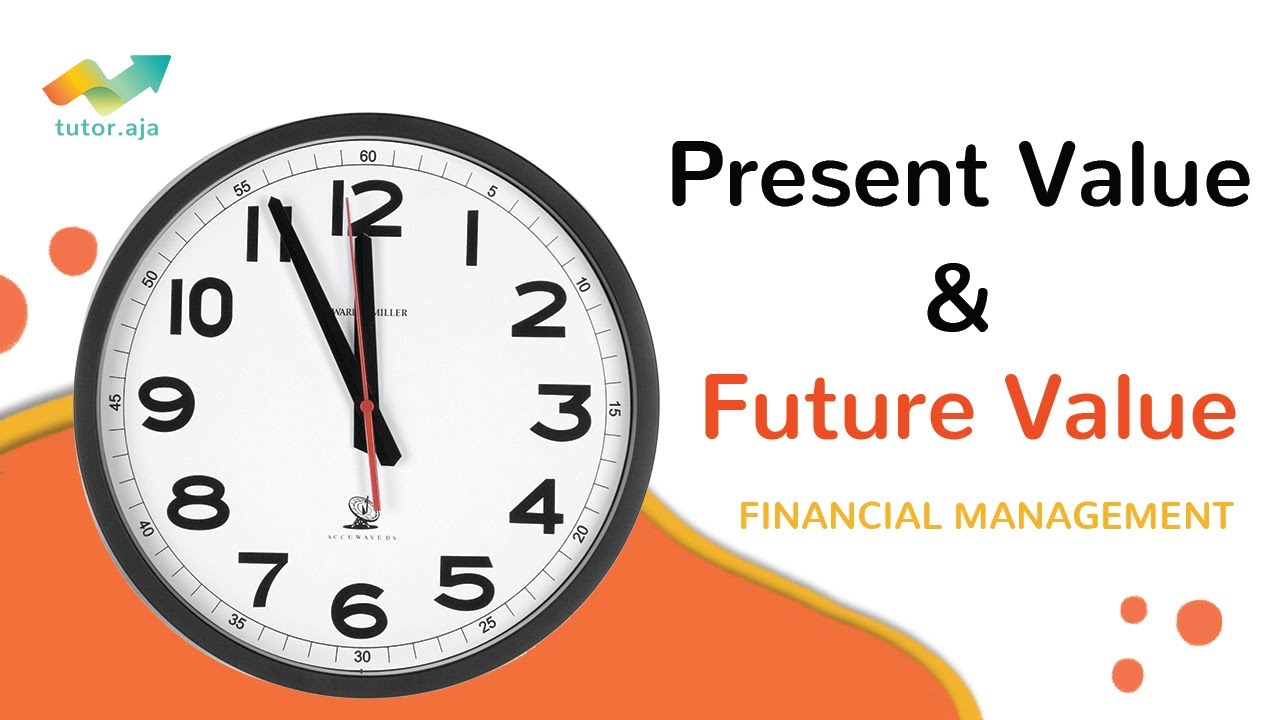 Present Value and Future Value | Manajemen Keuangan | Tutor Aja
