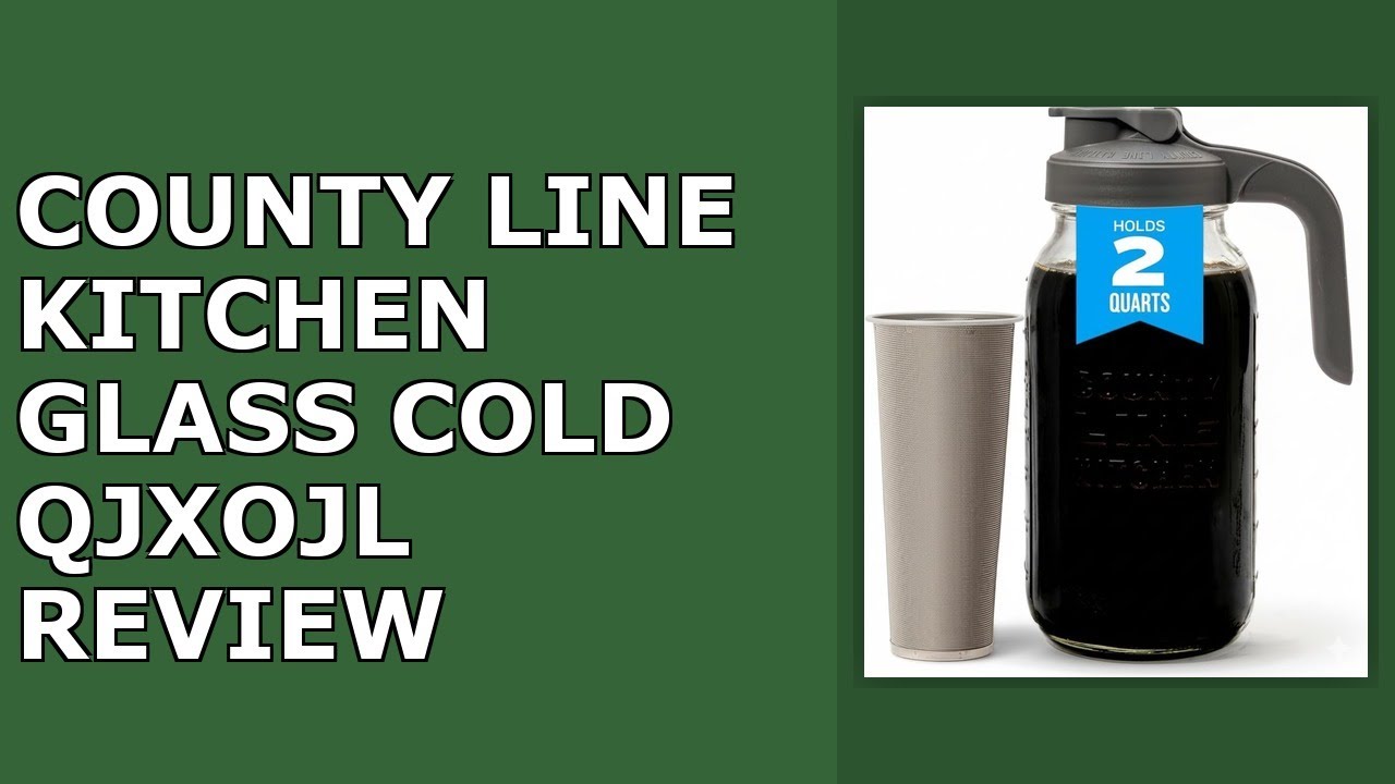 County Line Kitchen Glass Cold Brew Coffee Maker with Lid - Wide Mouth, 2 Quart (64 oz) - Review