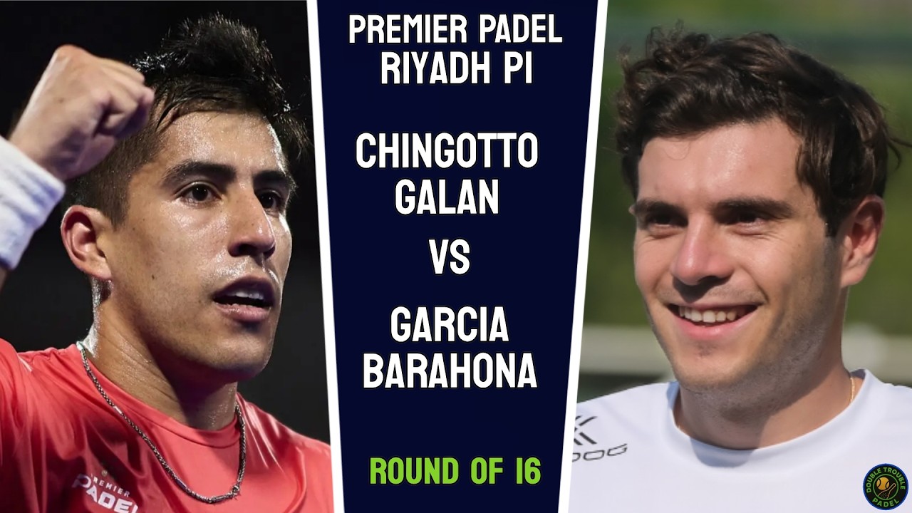 PREMIER PADEL RIYADH SEASON P1 | CHINGO/GALAN VS BARAHONA/GARCIA | ROUND OF 16 | HIGHLIGHTS