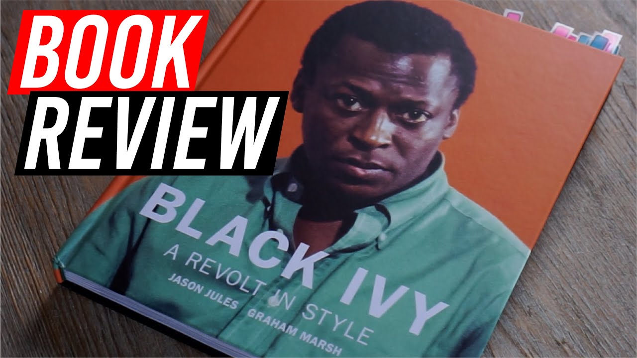 Black Ivy: A Revolt in Style Book Review!