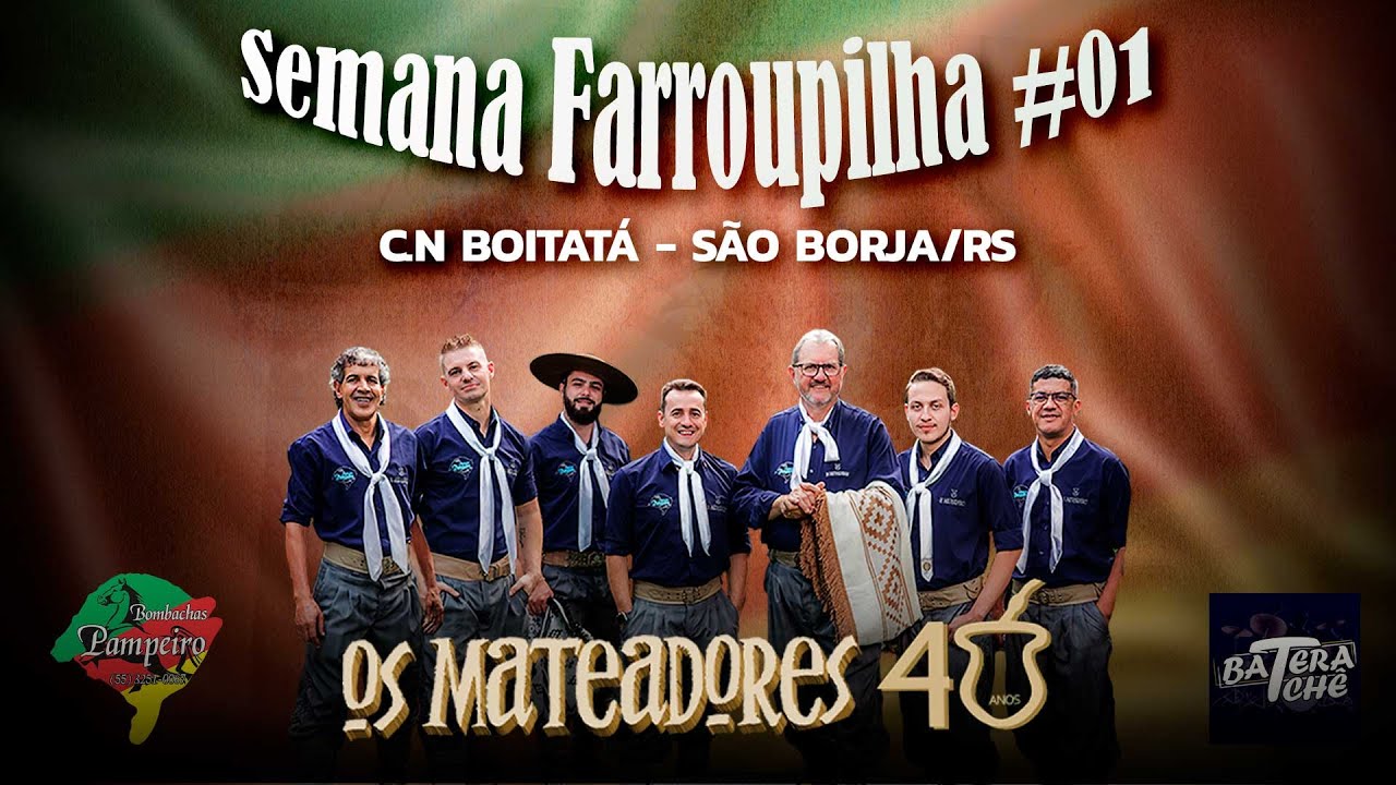 Os Mateadores - Ao Vivo - Semana Farroupilha em São Borja