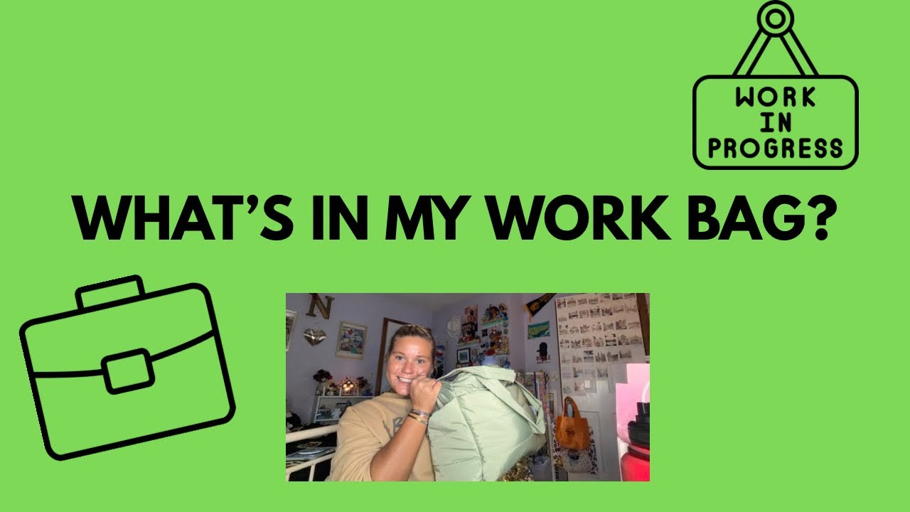 WHAT’S IN MY WORK BAG?