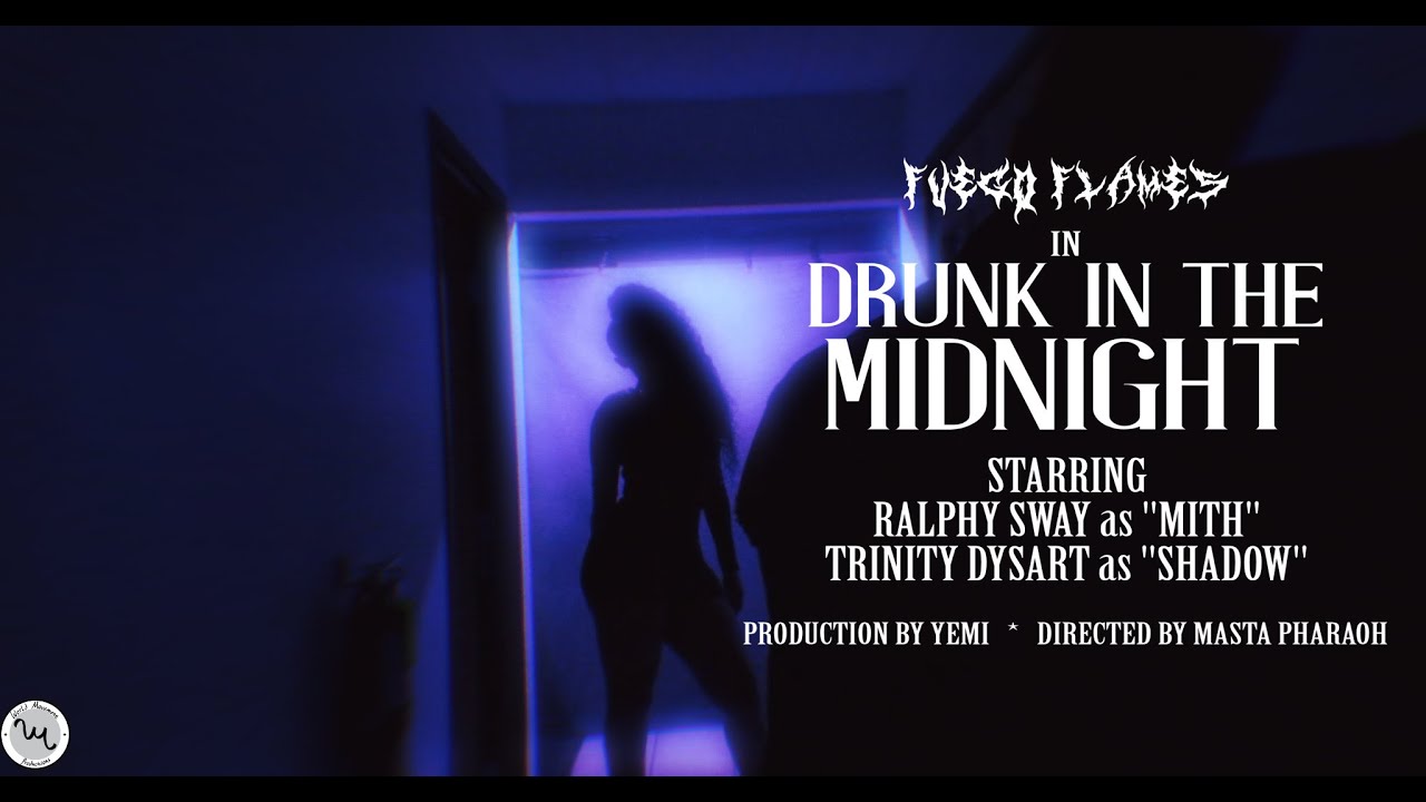 Fuego Flames - DRUNK IN THE MIDNIGHT (feat.Ralphy Sway) (Official Video)