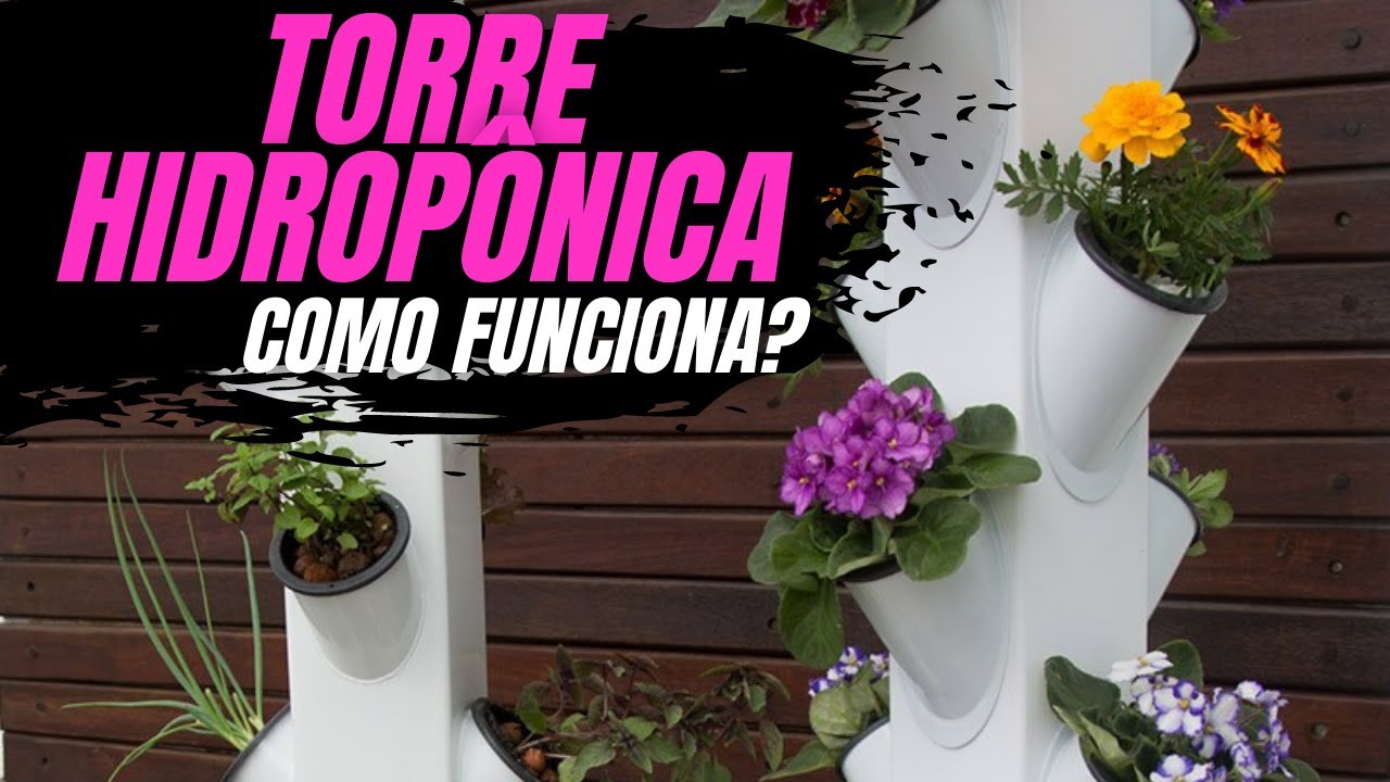 Como funciona uma Torre Hidropônica?