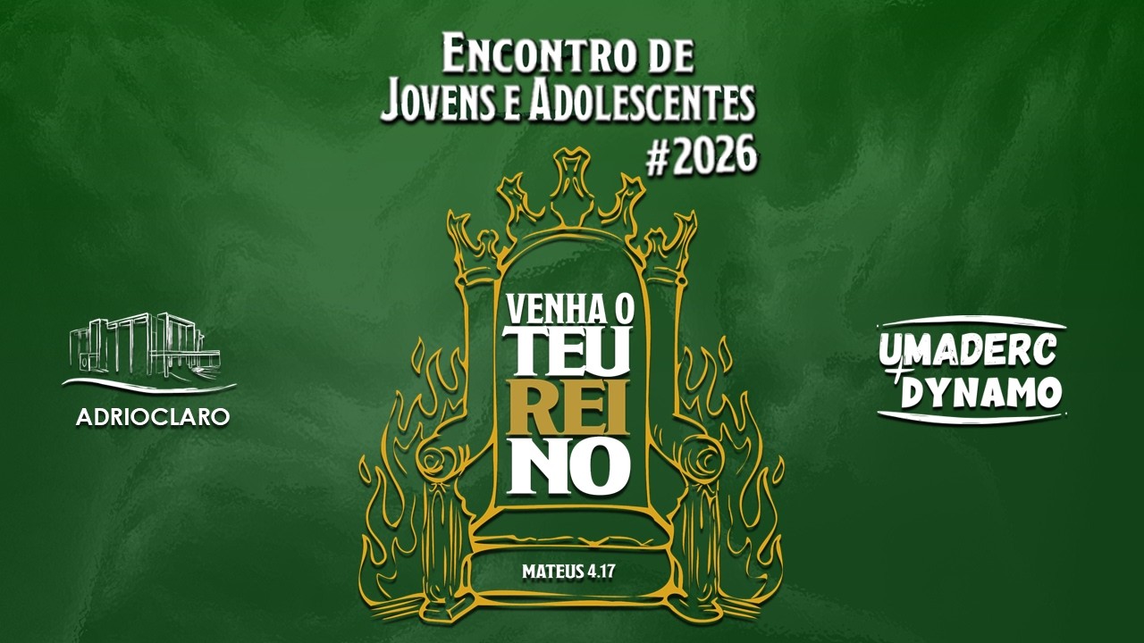 UMADERC+TEENS VENHA O TEU REINO | Terça-feira (Noite) | 14/02/2026