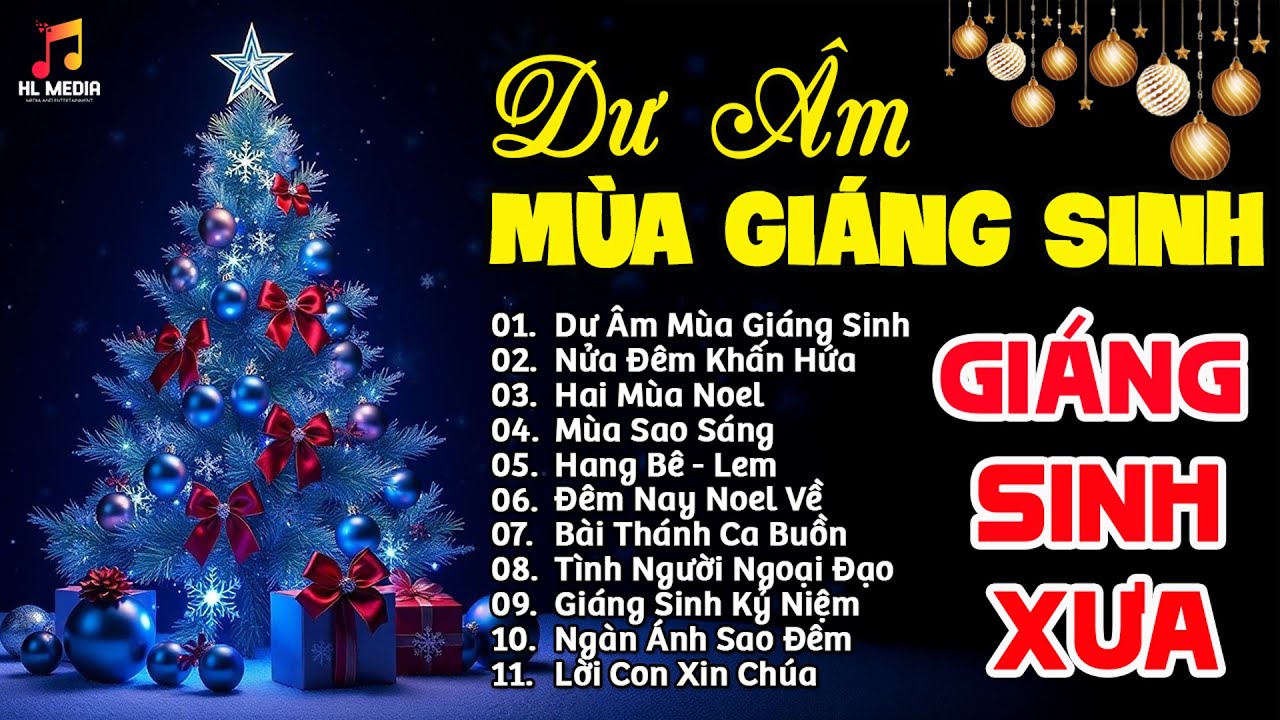 Nhạc Giáng Sinh Xưa Tuyển Chọn Hay Nhất 2025 - Tổng Hợp Những Ca Khúc Noel Bất Hủ Một Thời