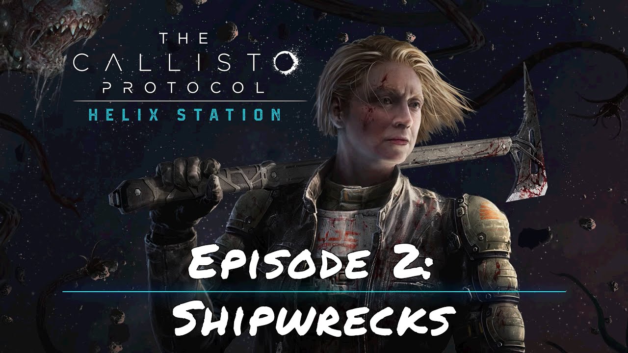 The Callisto Protocol &mdash; Helix Station Episode 2: Shipwrecks
