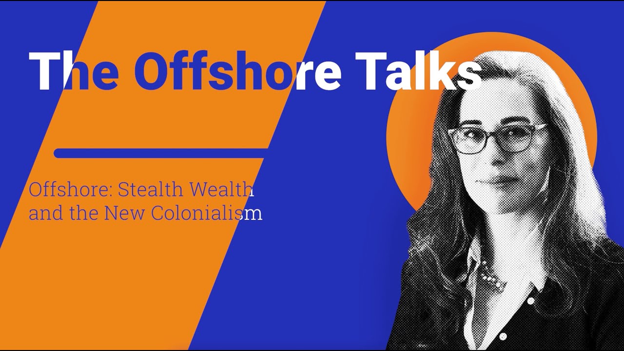 Offshore: Stealth Wealth and the New Colonialism with Brooke Harrington