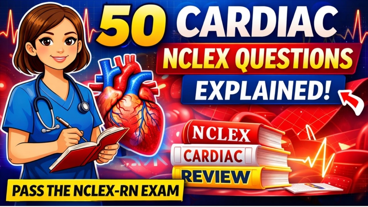 50 вопросов по кардиологии для экзамена NCLEX: объяснение. Обзор для медсестер NCLEX #study #2026...
