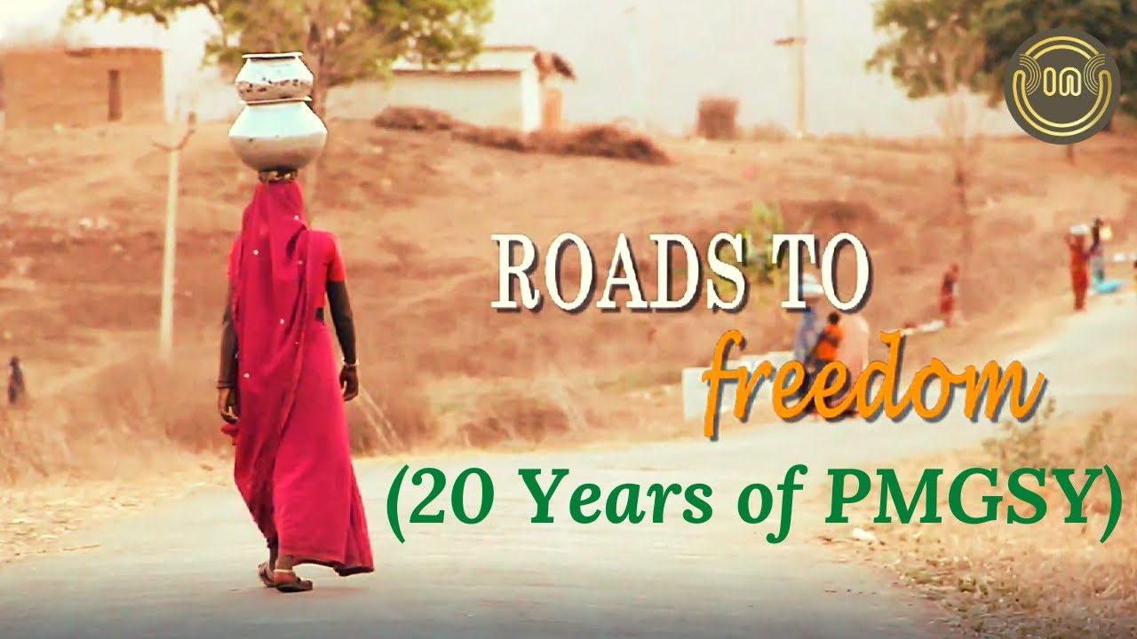 20 YEARS OF PMGSY (Pradhanmantri Gram Sadak Yojana)