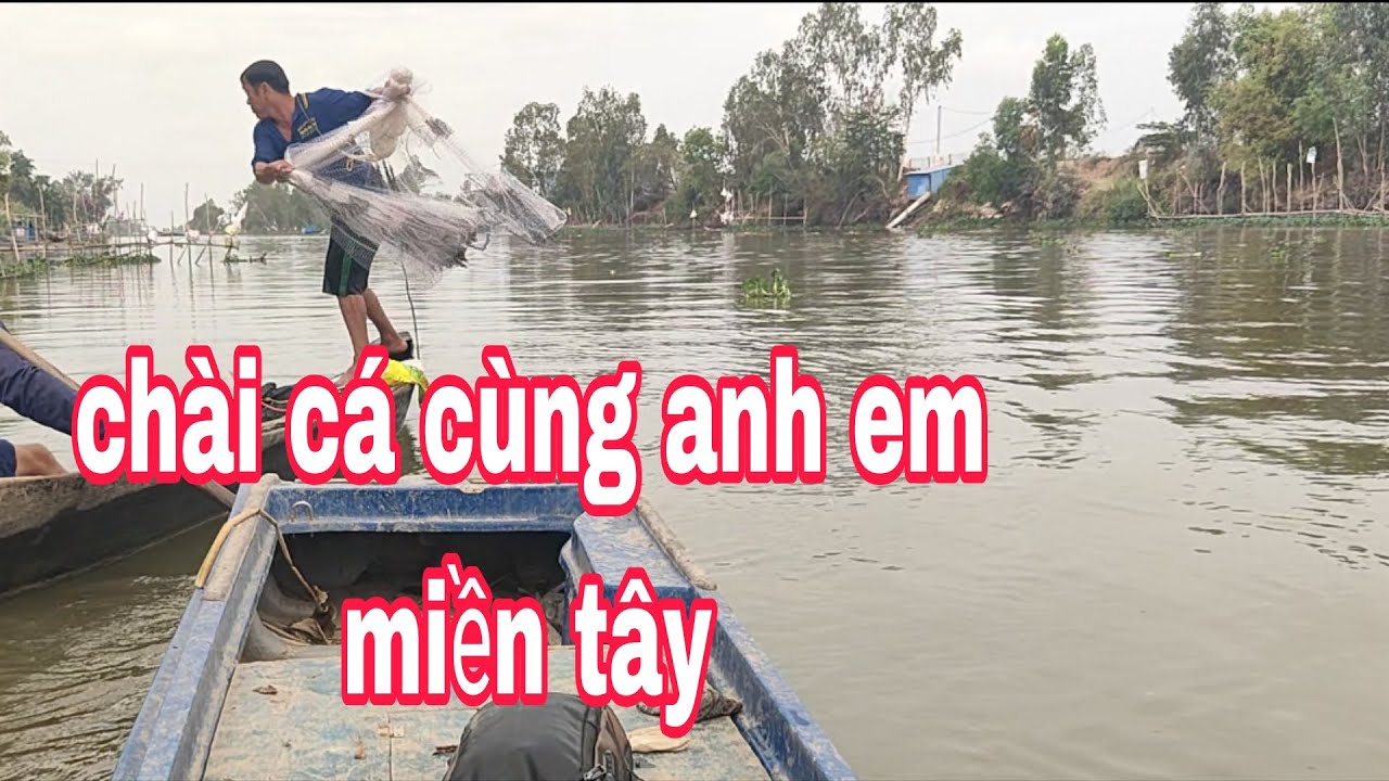 Sau những ngày tết hết thịt kho đi chài cá 