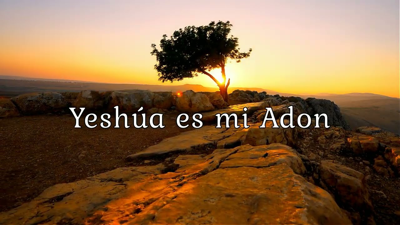 Yeshúa es mi Adon