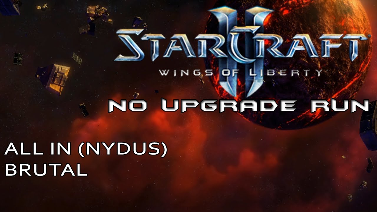 All in (Nydus) - Starcraft 2 - WoL - Brutal - No upgrades
