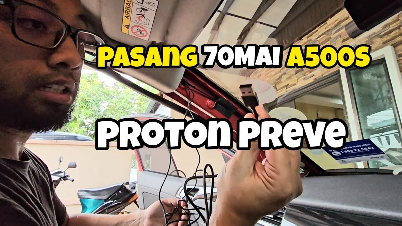 Pasang Dashcam 70mai A500s di Proton Preve