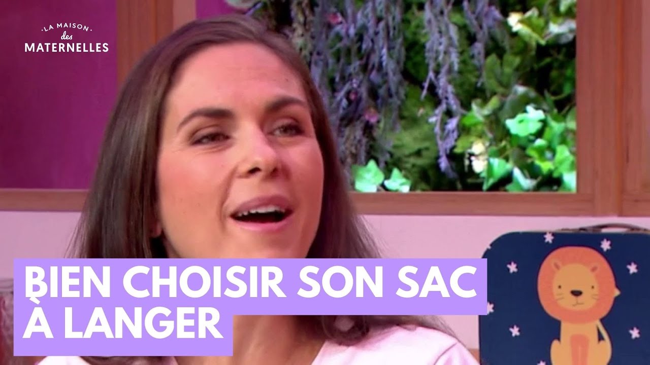 Bien choisir son sac à langer - La Maison des maternelles #LMDM