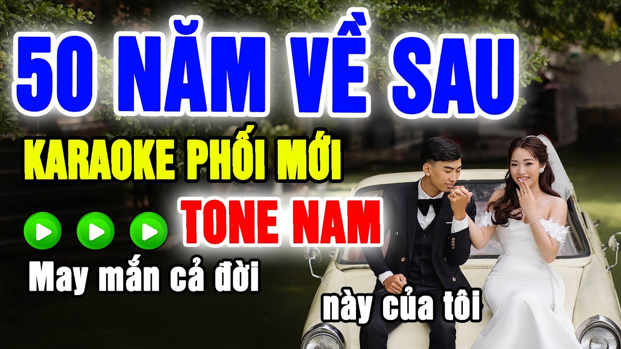 50 Năm Về Sau Karaoke Tone Nam _ Beat Thanh Hà