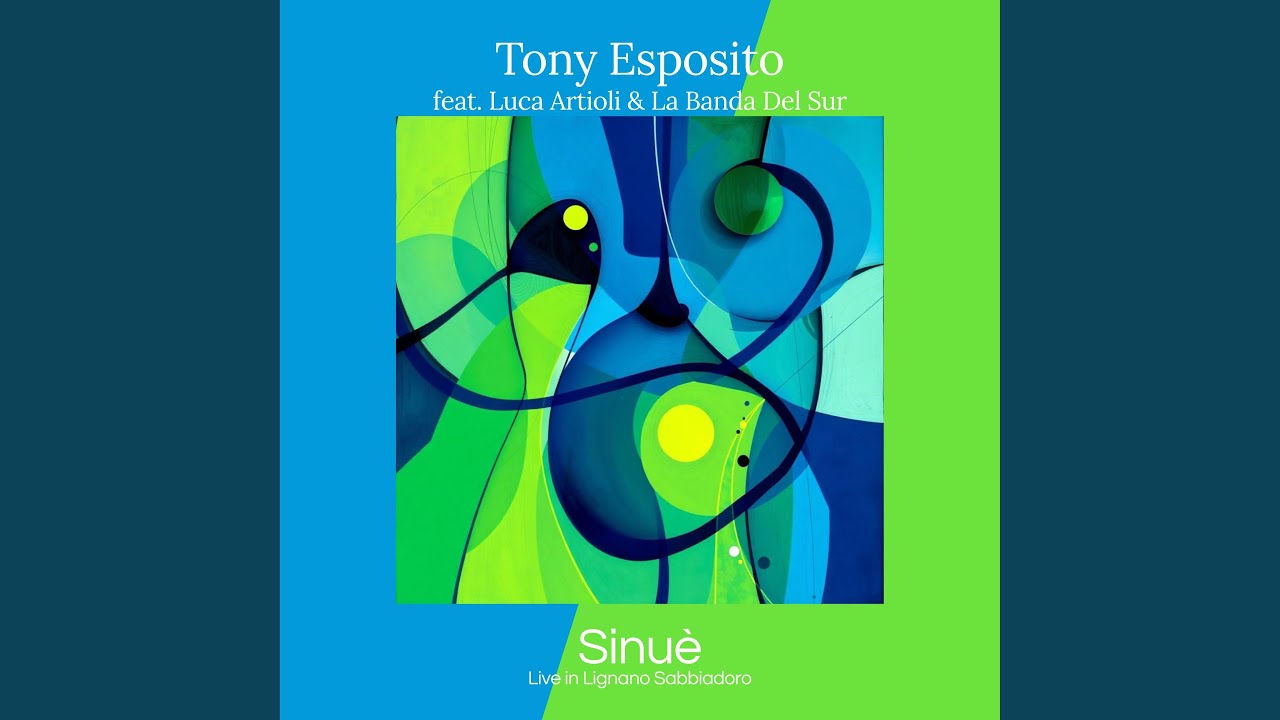 Sinuè (feat. Luca Artioli & La Banda Del Sur) [Live in Lignano Sabbiadoro] [Live in Lignano...