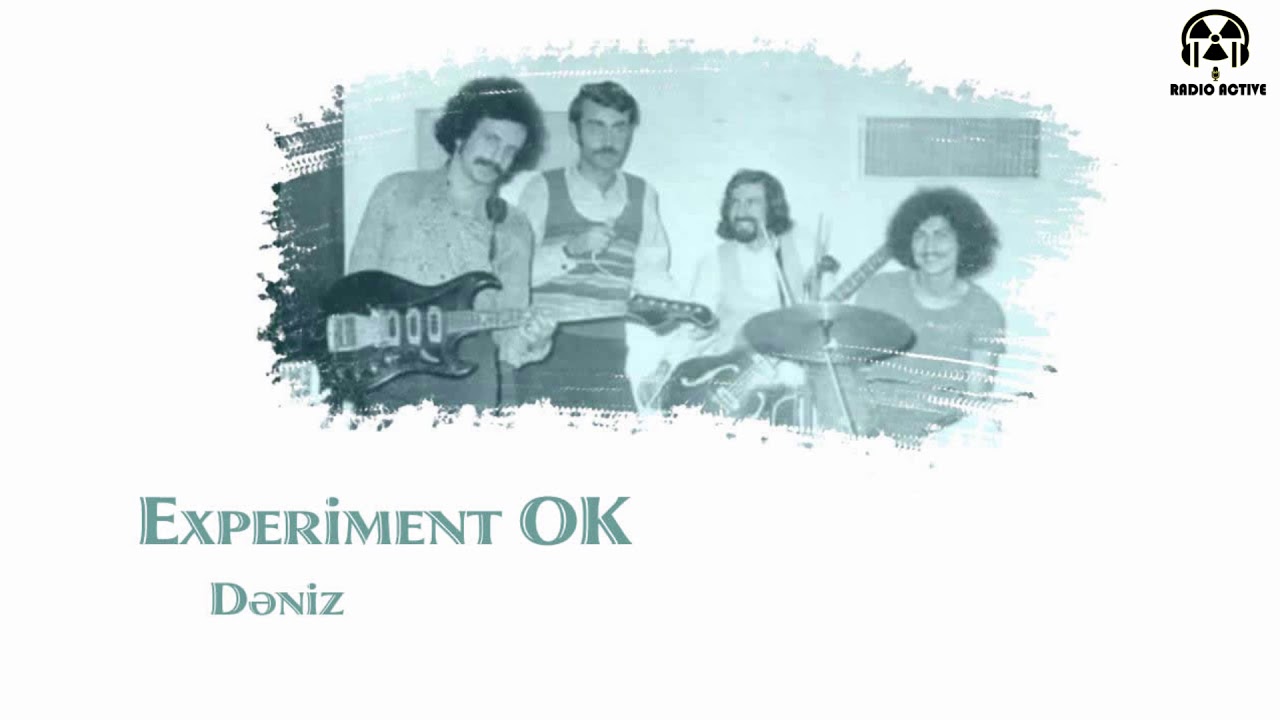 Experiment OK -  Dəniz (Azerbaijan Rock)