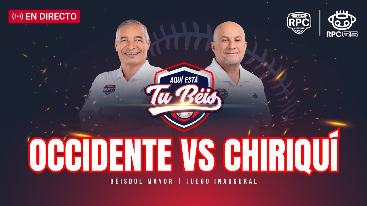 RPC EN VIVO🔴| Chiriquí Occidente vs Chiriquí, EN VIVO Jornada 1 del Béisbol Mayor 2025