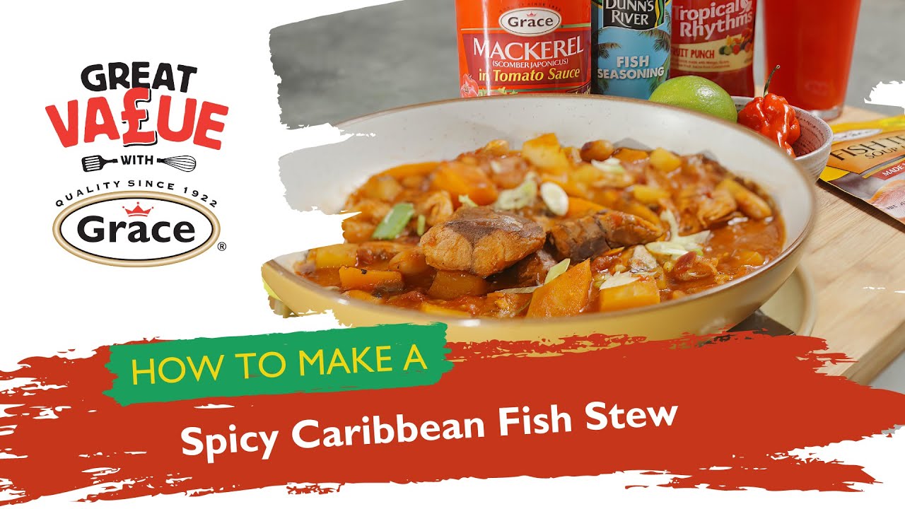 Great Value with Grace - Spicy Caribbean Fish Stew