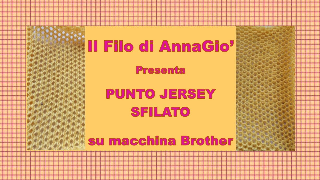 Maglia a macchina: punto jersey sfilato con macchina Brother