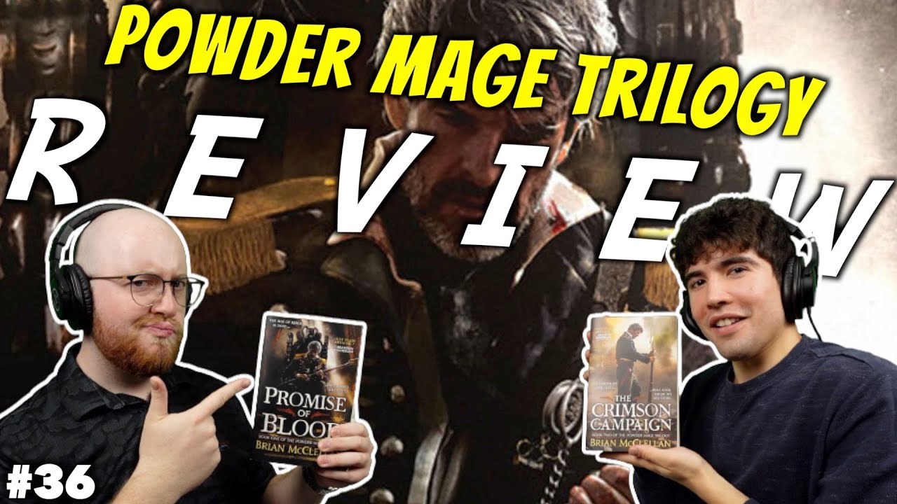 The Powder Mage Trilogy (Spoiler-FREE) Review | 2 To Ramble #36