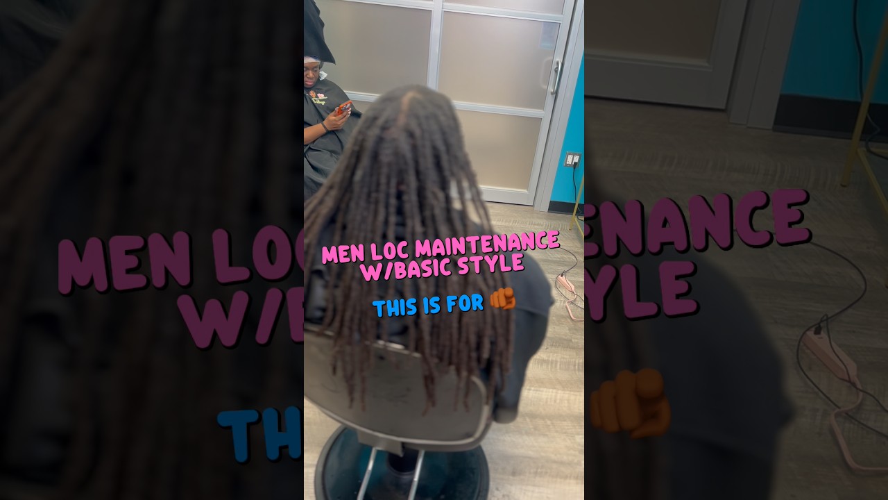This Is for 🫵🏾, Men Loc Maintenance w/ Basic Style 🔥🔥