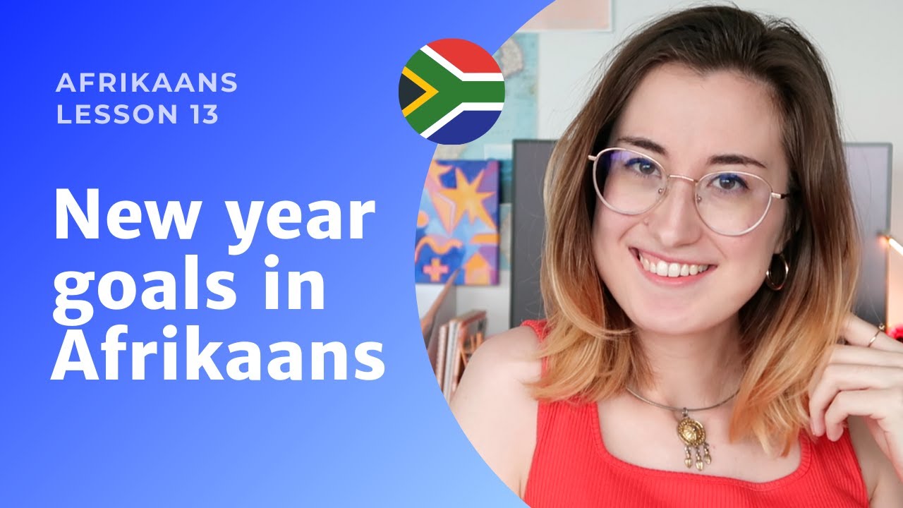 Learn to talk about New Year's Resolutions in Afrikaans | Afrikaans with Lindie 13