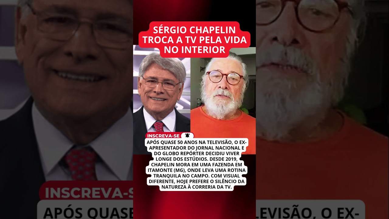 S&Eacute;RGIO CHAPELIN: POR ONDE ANDA o ex-apresentador do JORNAL NACIONAL