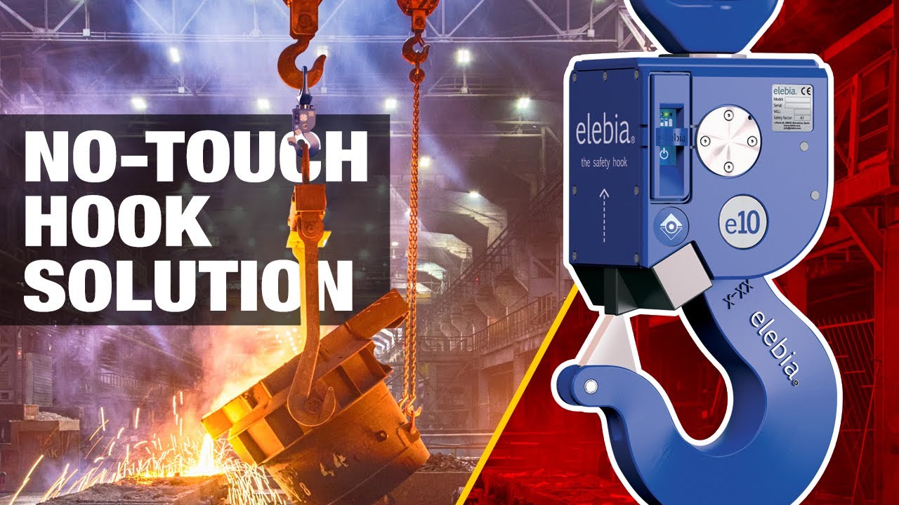 Elebia Hooks: No-Touch Future Eliminating The Dangers in Steel Mill Rigging