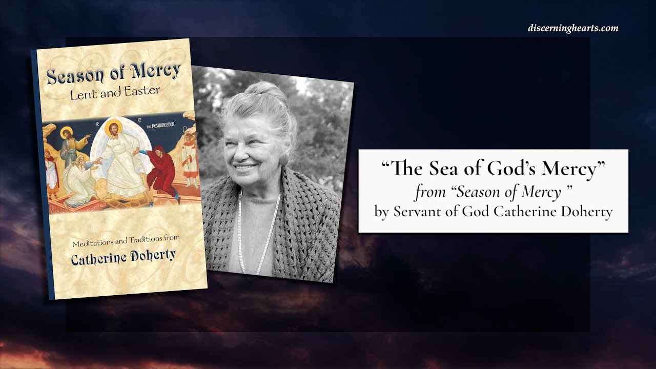 The Sea of God's Mercy  - Season of Mercy: Lent and Easter by Servant of God Catherine Doherty