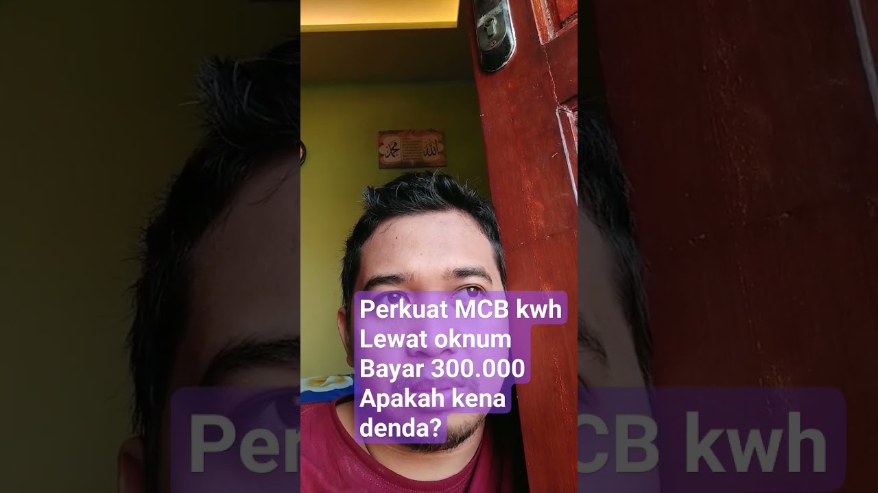 Perkuat mcb kwh 450 va bayar 300.000 apakah kena denda ? 