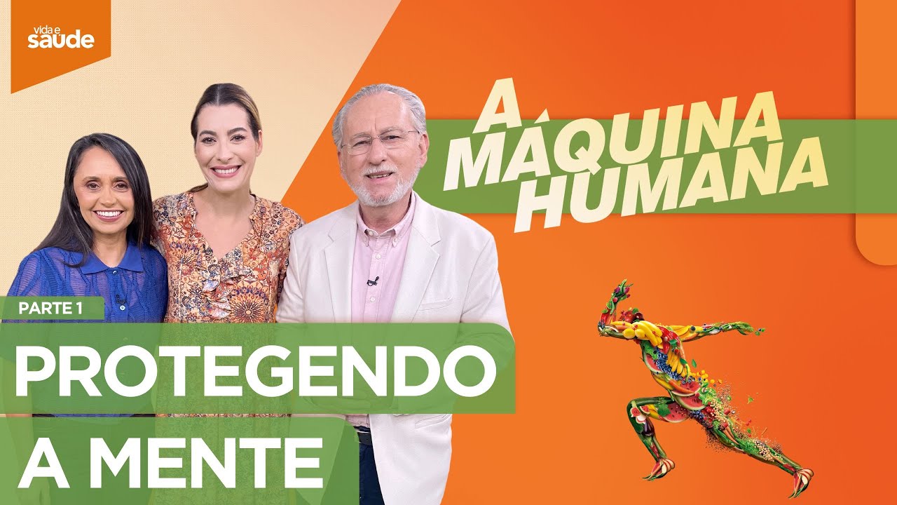 Semana A Máquina Humana: Protegendo a mente - Parte 1 (02/10/24)