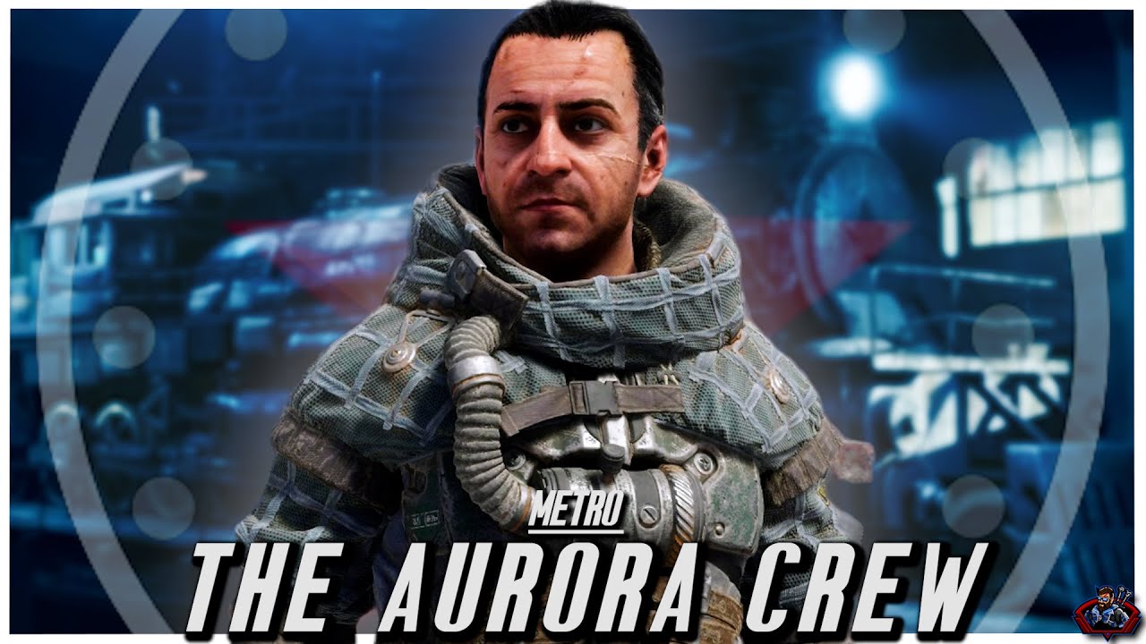 Самые храбрые в метро — команда «Аврора» | История и происхождение Metro Exodus