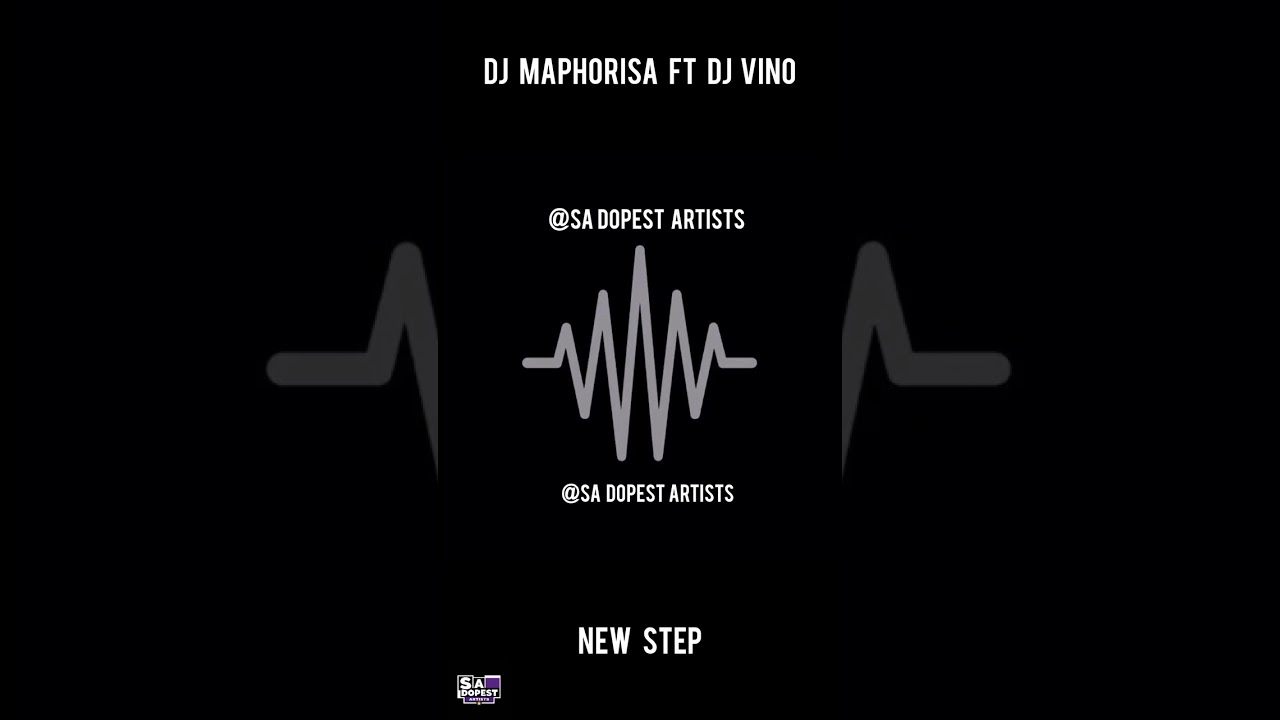 Dj Maphorisa Ft Dj Vino - New Step (Official Audio)