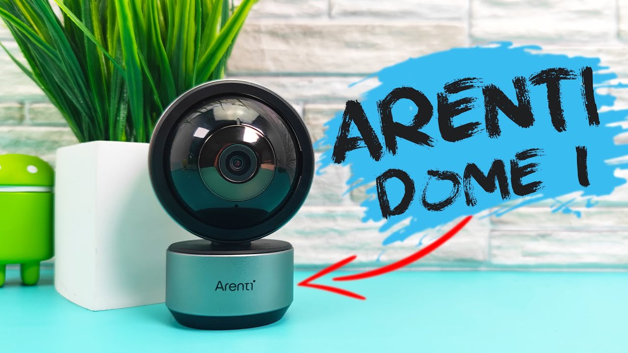 Laxihub Arenti Dome1 - Стильная и Бюджетная камера Видео наблюдения !