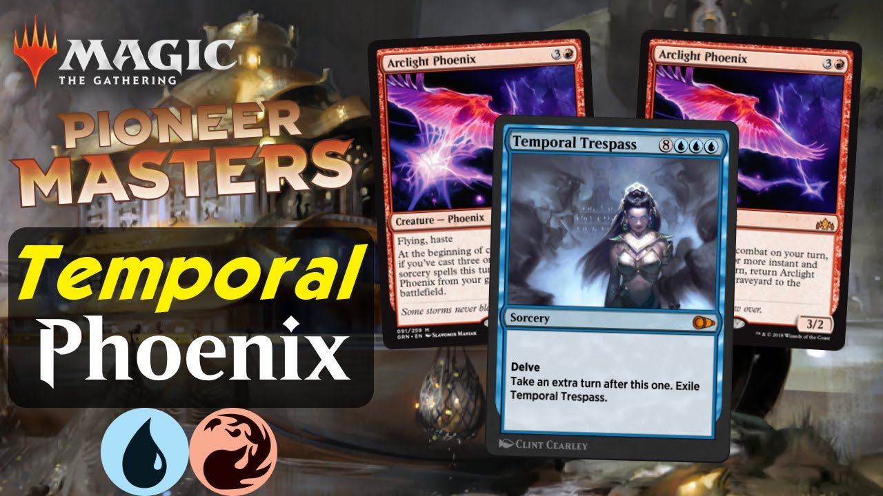 Izzet Phoenix with Temporal Trespass | MTG Pioneer & Explorer