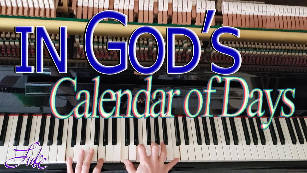 In God's Calendar of Days (Melodies of Praise #116) Herbert Buffum &bull; piano hymn played by Luke Wahl