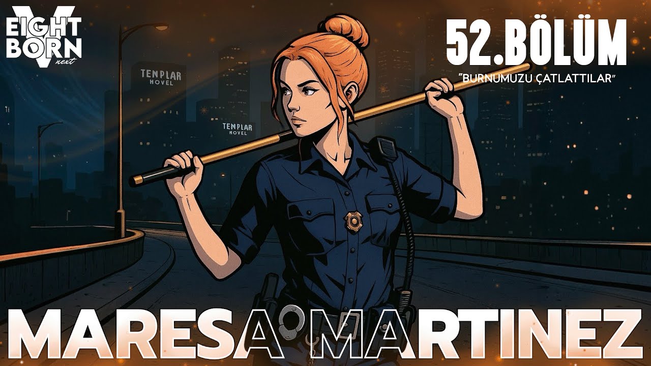 BURNUMUZU ÇATLATTILAR | EightbornV MARESA MARTİNEZ | Sezon 3 Bölüm 52