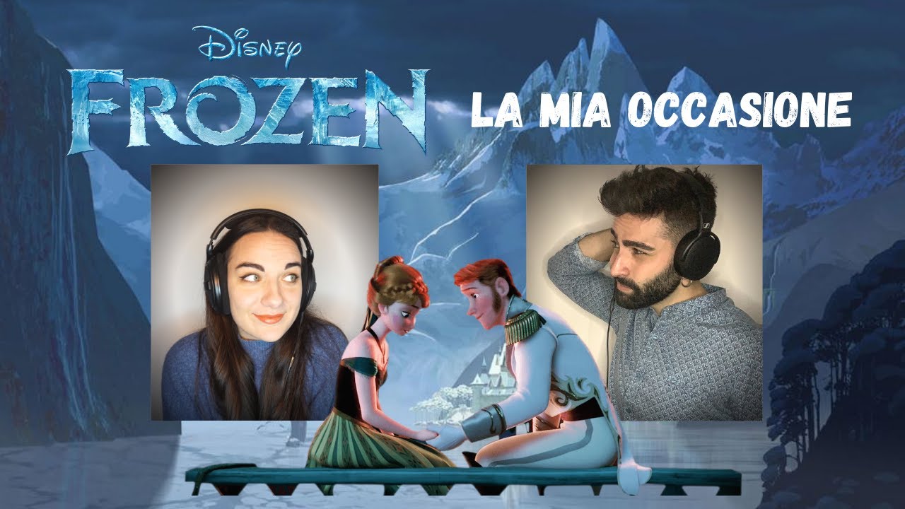 FROZEN - LA MIA OCCASIONE || Disney cover by Elena Borroni ft Danilo Salpietro