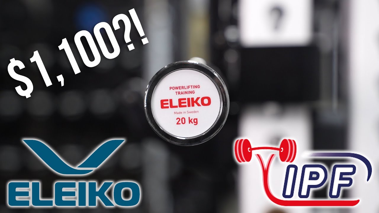 Eleiko IPF Powerlifting Training Bar - $1100 Bargain?
