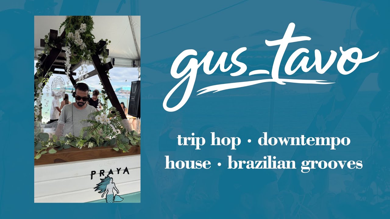 trip hop | downtempo | house | brazilian grooves mix by gus_tavo @ florianópolis (BR)