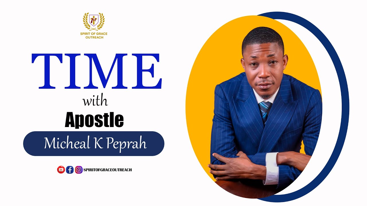 Time with Apostle Michael K Peprah...