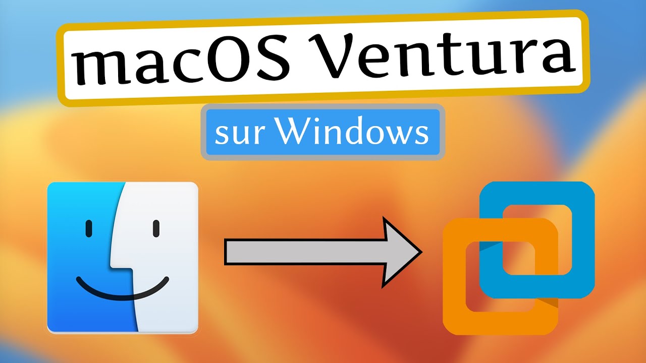 Comment installer macOS Ventura sur Windows avec VMware ?