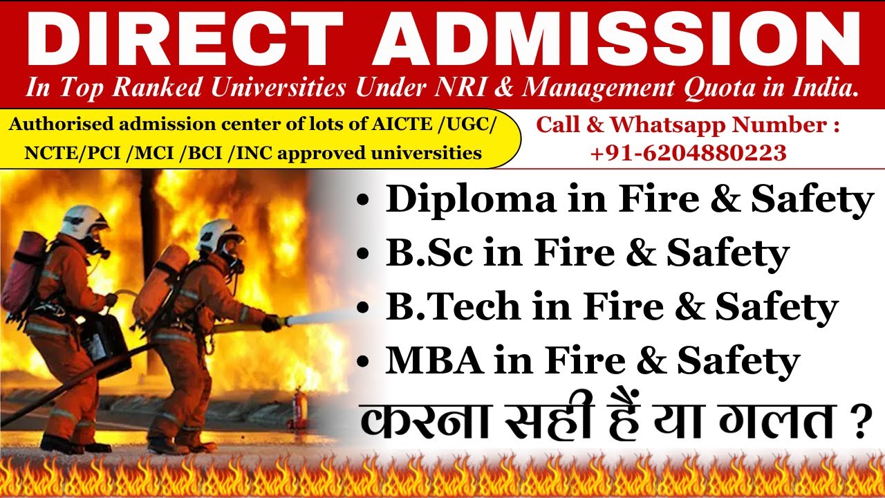 DIRECT ADMISSION IN TOP RANKED UNIVERSITIES IN FIRE  & SAFETY | SCOPE OF FIRE & SAFETY COURSES  