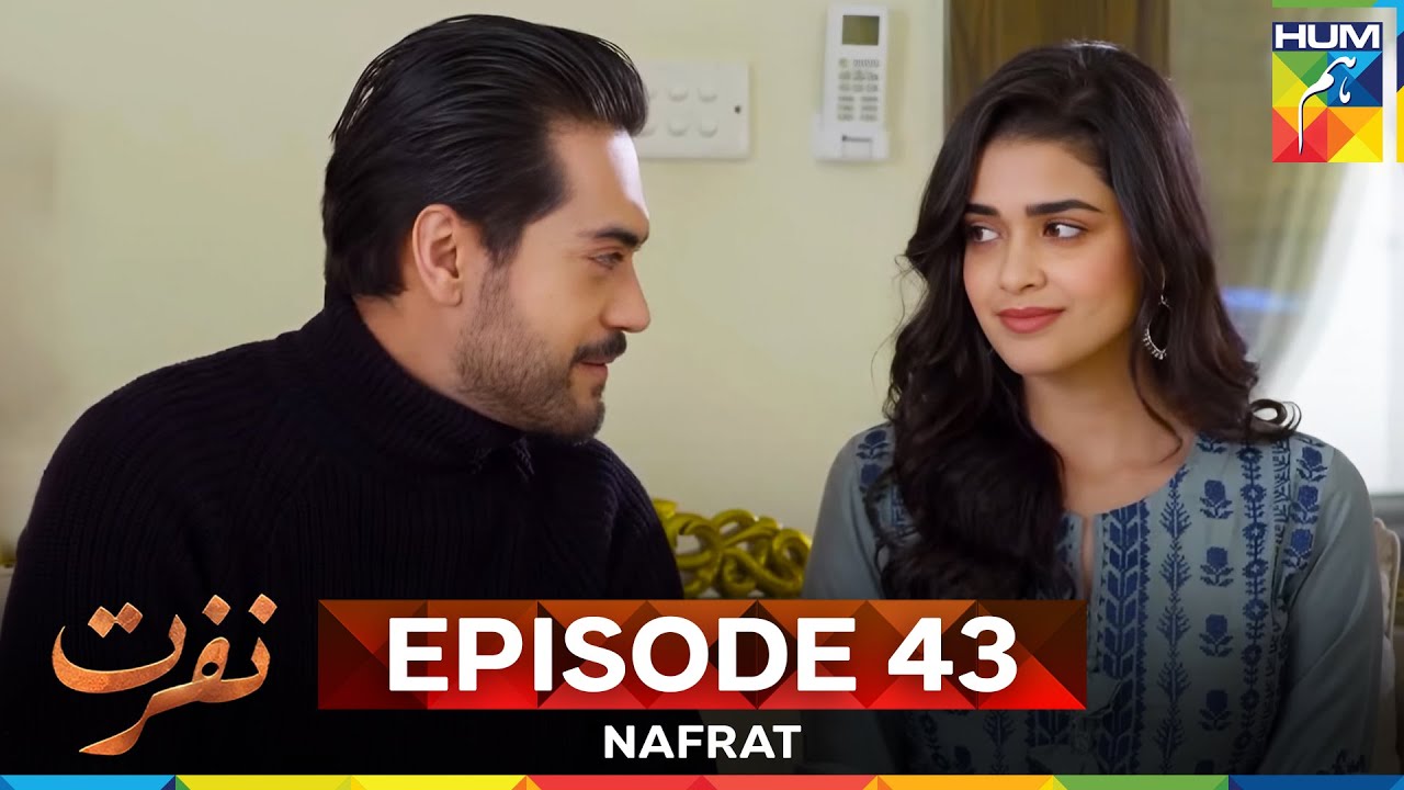 Nafrat Episode 43