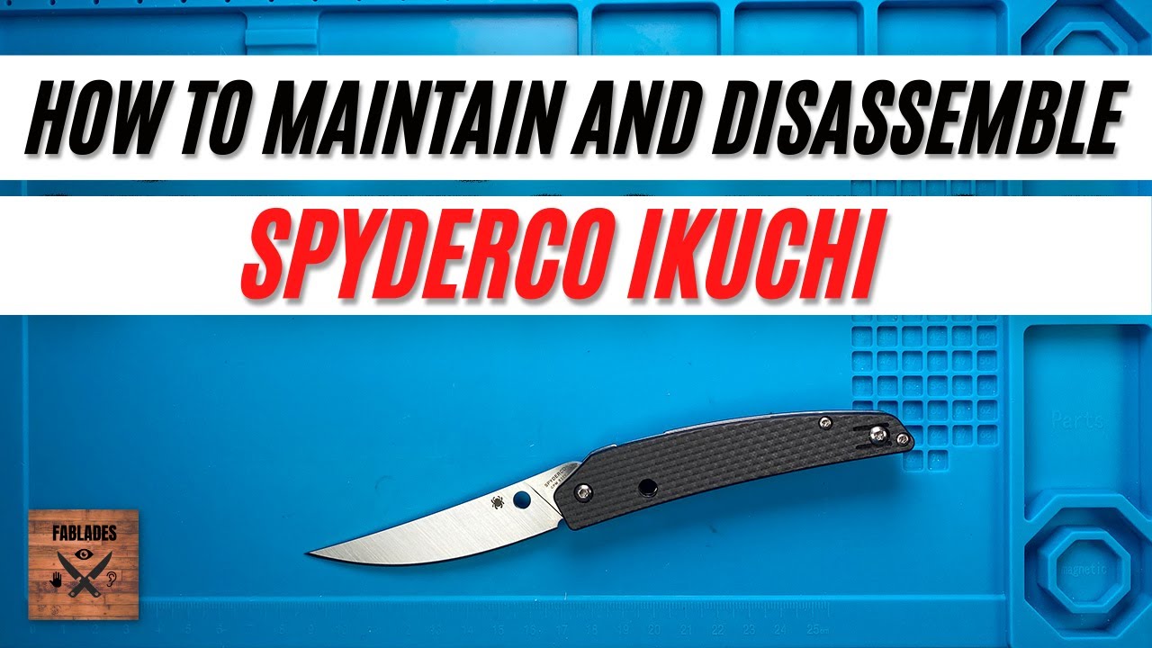How to Disassemble and maintain the Spyderco Ikuchi Pocketknife. Fablades Full Review