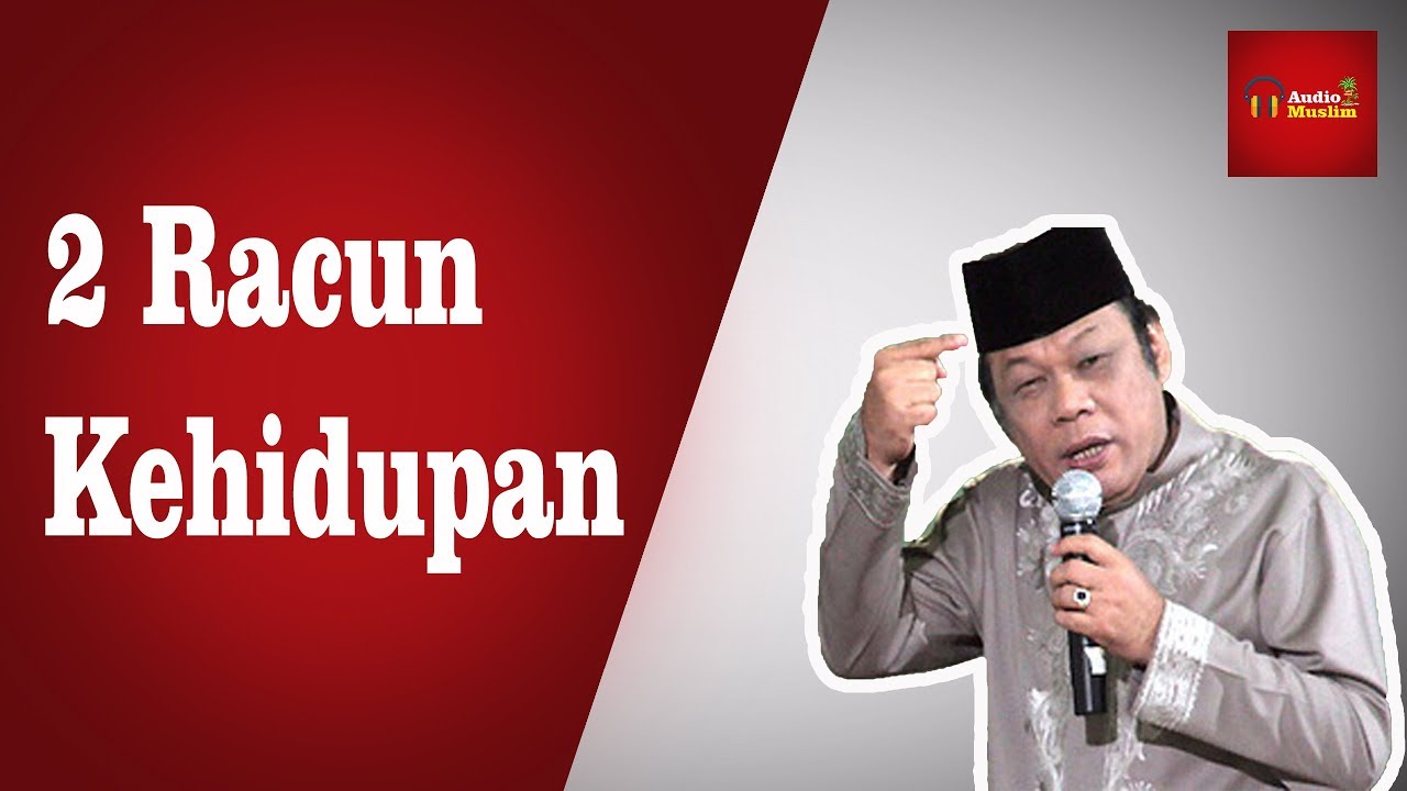 2 Racun Kehidupan - KH Zainuddin MZ